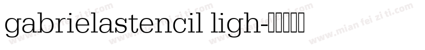gabrielastencil ligh字体转换